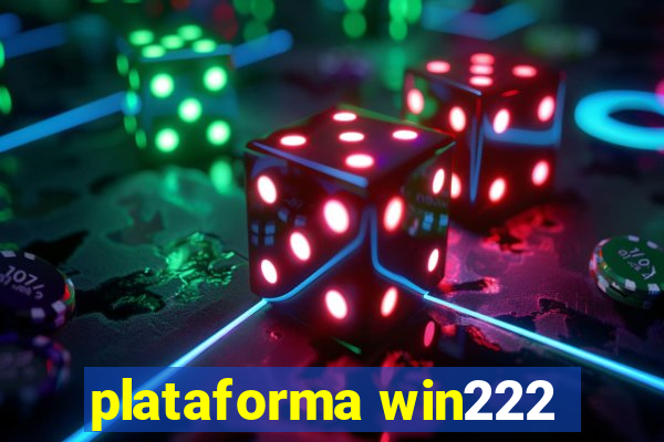 plataforma win222